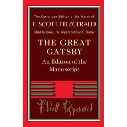 The Great Gatsby: An Edition of the Manuscript