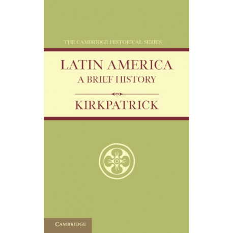 Latin America: A Brief History