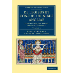 De Legibus et Consuetudinibus Angliae: Libri Quinque in Varios Tractatus Distincti