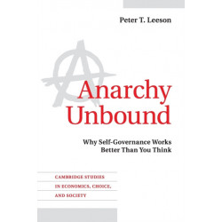 Anarchy Unbound: Why Self-Governance Works Better Than You Think