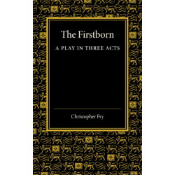 The Firstborn: A Play in Three Acts
