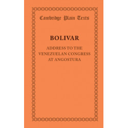 Address to the Venezuelan Congress at Angostura: February 15, 1819