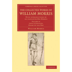 The Collected Works of William Morris: With Introductions by his Daughter May Morris