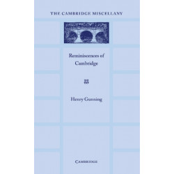 Reminiscences of Cambridge: A Selection Chosen by D. A. Winstanley