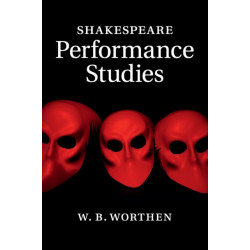 Shakespeare Performance Studies