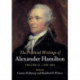 The Political Writings of Alexander Hamilton: Volume 2, 1789-1804: Volume II, 1789 - 1804