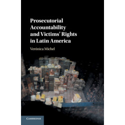Prosecutorial Accountability and Victims' Rights in Latin America