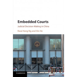 Embedded Courts: Judicial Decision-Making in China
