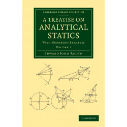 A Treatise on Analytical Statics: With Numerous Examples