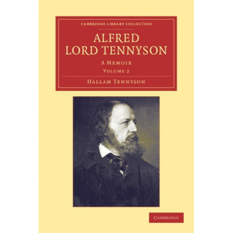 Alfred, Lord Tennyson: A Memoir