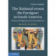 The National versus the Foreigner in South America: 200 Years of Migration and Citizenship Law