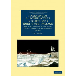 Narrative of a Second Voyage in Search of a North-West Passage: And of a Residence in the Arctic Regions during the Years 1829–33