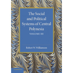 The Social and Political Systems of Central Polynesia: Volume 3