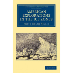 American Explorations in the Ice Zones