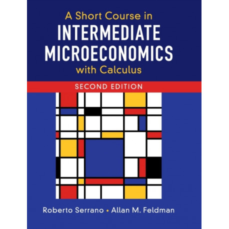 A Short Course in Intermediate Microeconomics with Calculus