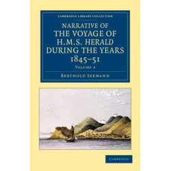 Narrative of the Voyage of HMS Herald during the Years 1845–51 under the Command of Captain Henry Kellett, R.N., C.B.: Being a Circumnavigation of the Globe and Three Cruizes to the Arctic Regions in Search of Sir John Franklin
