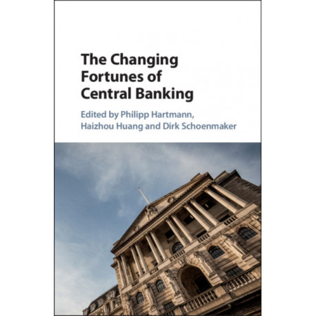The Changing Fortunes of Central Banking