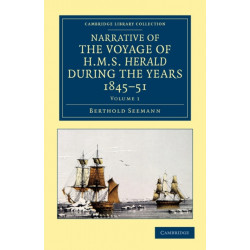 Narrative of the Voyage of HMS Herald during the Years 1845–51 under the Command of Captain Henry Kellett, R.N., C.B.: Being a Circumnavigation of the Globe and Three Cruizes to the Arctic Regions in Search of Sir John Franklin