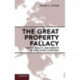 The Great Property Fallacy: Theory, Reality, and Growth in Developing Countries