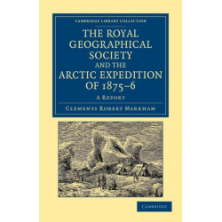 The Royal Geographical Society and the Arctic Expedition of 1875–76: A Report