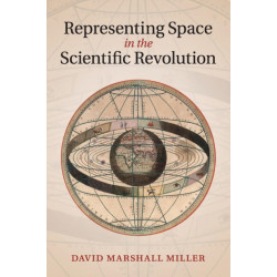 Representing Space in the Scientific Revolution