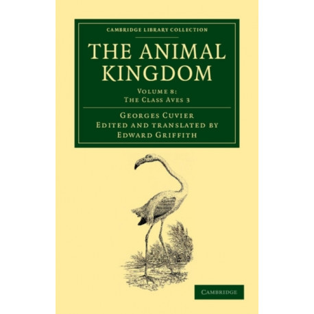 The Animal Kingdom: Arranged in Conformity with its Organization