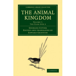 The Animal Kingdom: Arranged in Conformity with its Organization