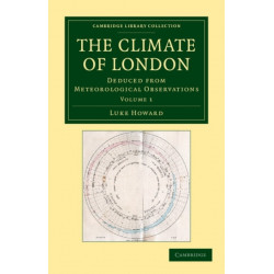 The Climate of London: Deduced from Meteorological Observations