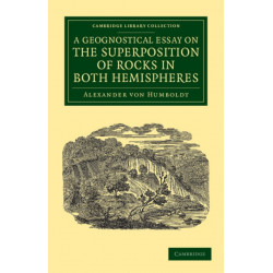 A Geognostical Essay on the Superposition of Rocks in Both Hemispheres