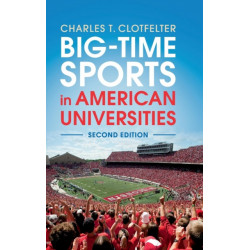 Big-Time Sports in American Universities