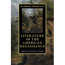 The Cambridge Companion to the Literature of the American Renaissance