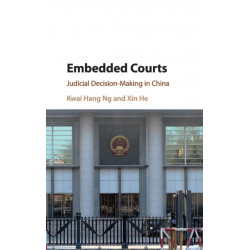 Embedded Courts: Judicial Decision-Making in China