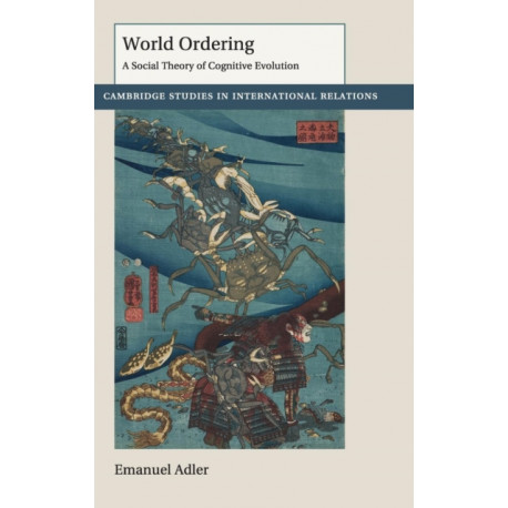 World Ordering: A Social Theory of Cognitive Evolution