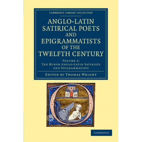 The Anglo-Latin Satirical Poets and Epigrammatists of the Twelfth Century
