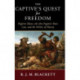 The Captive's Quest for Freedom: Fugitive Slaves, the 1850 Fugitive Slave Law, and the Politics of Slavery
