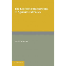 The Economic Background to Agricultural Policy