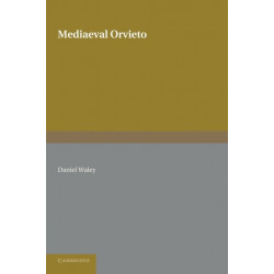 Mediaeval Orvieto: The Political History of an Italian City-State 1157–1334