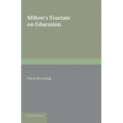 Milton's Tractate on Education: A Facsimile Reprint from the Edition of 1673. Edited with an Introduction and Notes