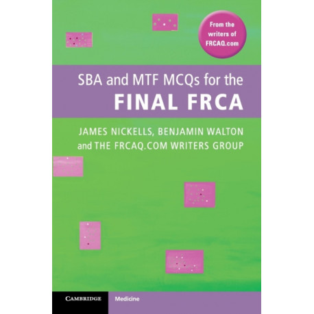 SBA and MTF MCQs for the Final FRCA