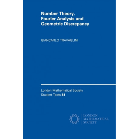 Number Theory, Fourier Analysis and Geometric Discrepancy