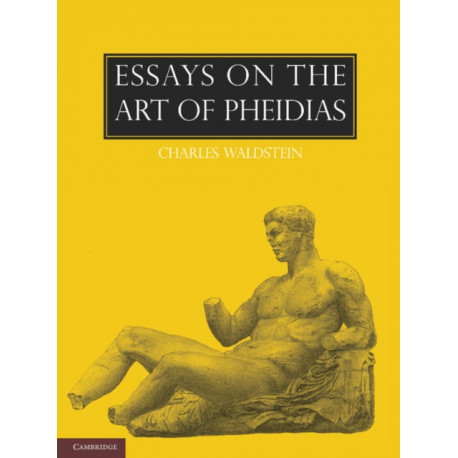 Essays on the Art of Pheidias