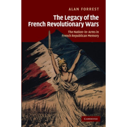 The Legacy of the French Revolutionary Wars: The Nation-in-Arms in French Republican Memory