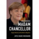 Becoming Madam Chancellor: Angela Merkel and the Berlin Republic