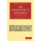 An Agnostic's Apology: And Other Essays