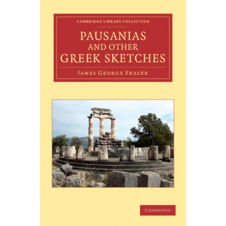 Pausanias and Other Greek Sketches