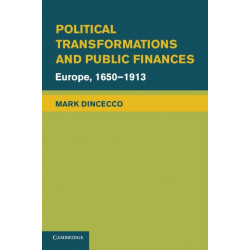 Political Transformations and Public Finances: Europe, 1650–1913