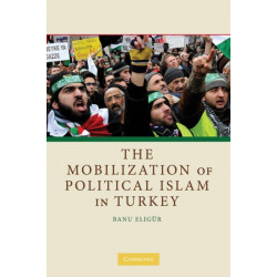 The Mobilization of Political Islam in Turkey