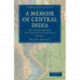 A Memoir of Central India: Including Malwa, and Adjoining Provinces