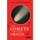 The Comets and their Origin