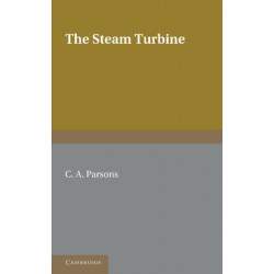 The Steam Turbine: The Rede Lecture 1911